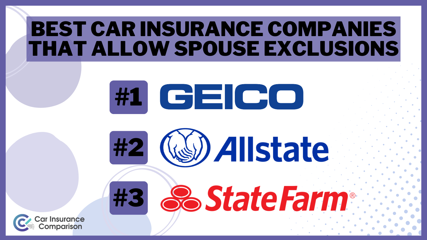 Geico, Allstate, State Farm: Best Car Insurance Companies That Allow Spouse Exclusions