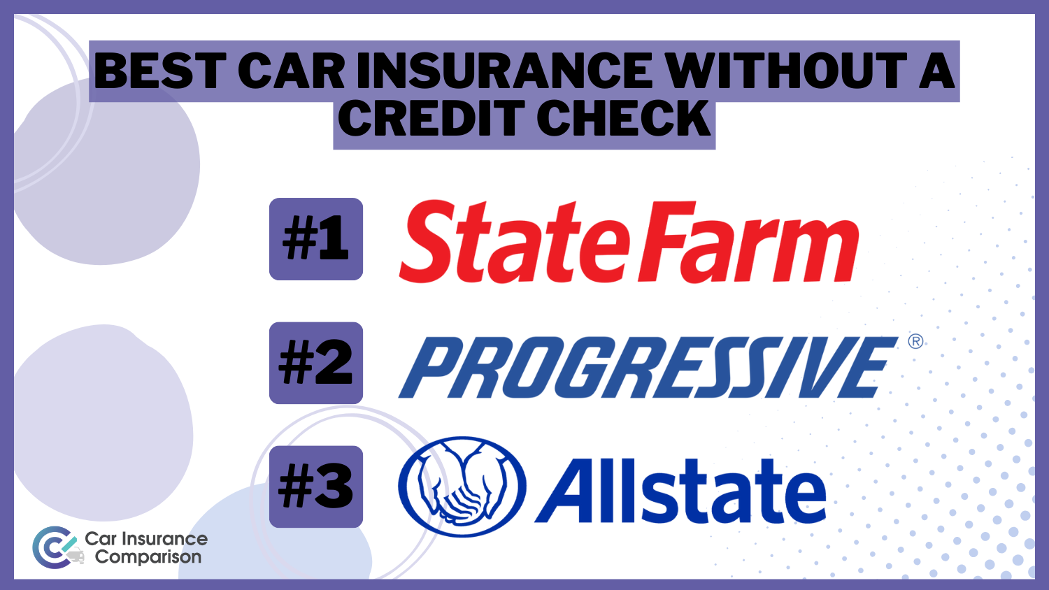 Best Car Insurance Without a Credit Check in 2025 (Top 10 Companies)