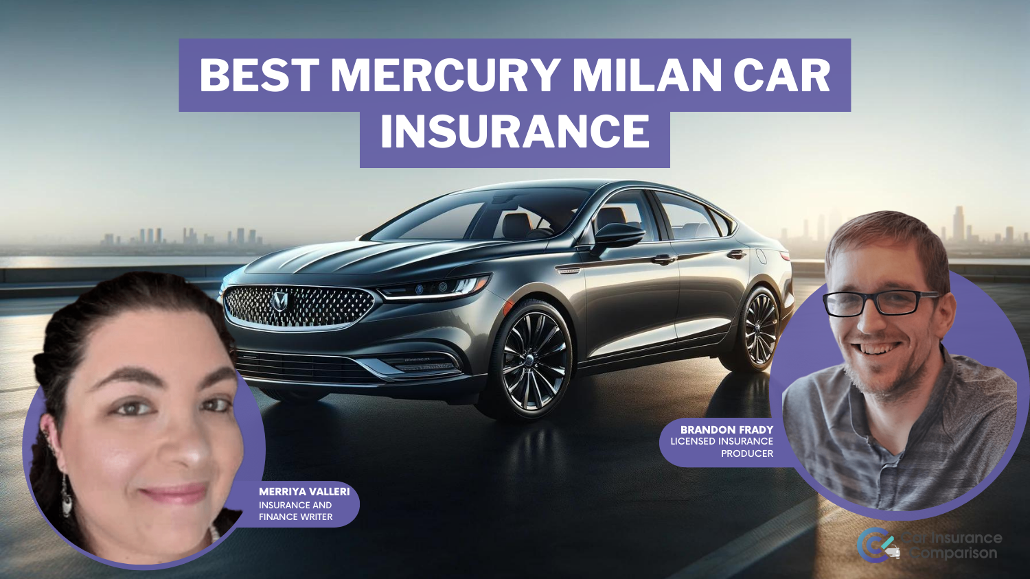 Best Mercury Milan Car Insurance in 2025 (Find the Top 10 Companies Here)