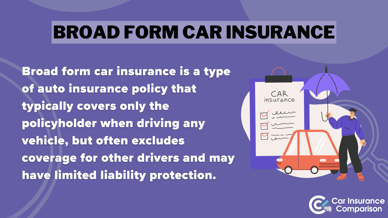 Broad Form Car Insurance in 2024 [Complete Explanation]