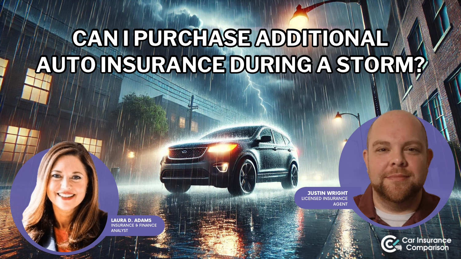 Can I purchase additional car insurance during a storm?