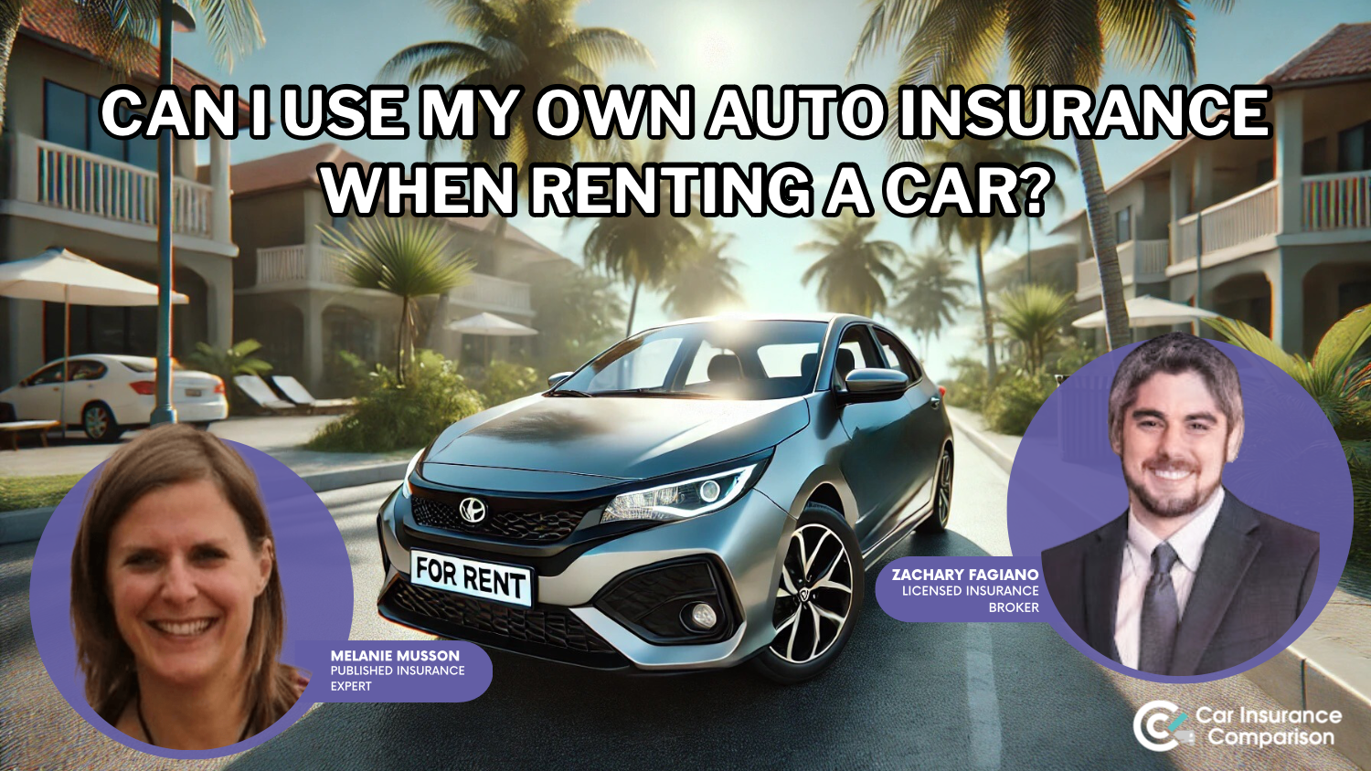 Can I use my own car insurance when renting a car?