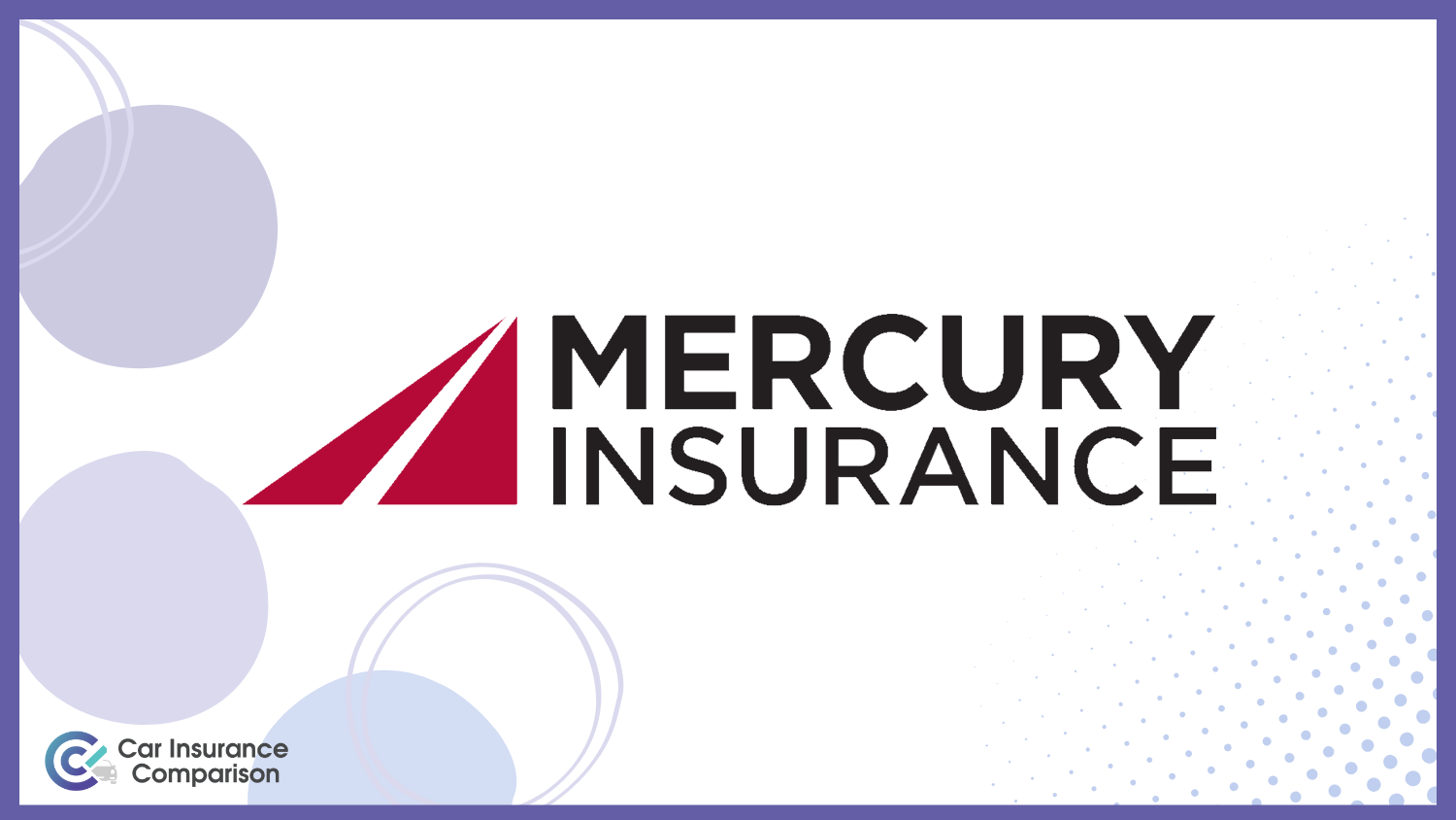Mercury: Cheapest California Car Insurance Rates