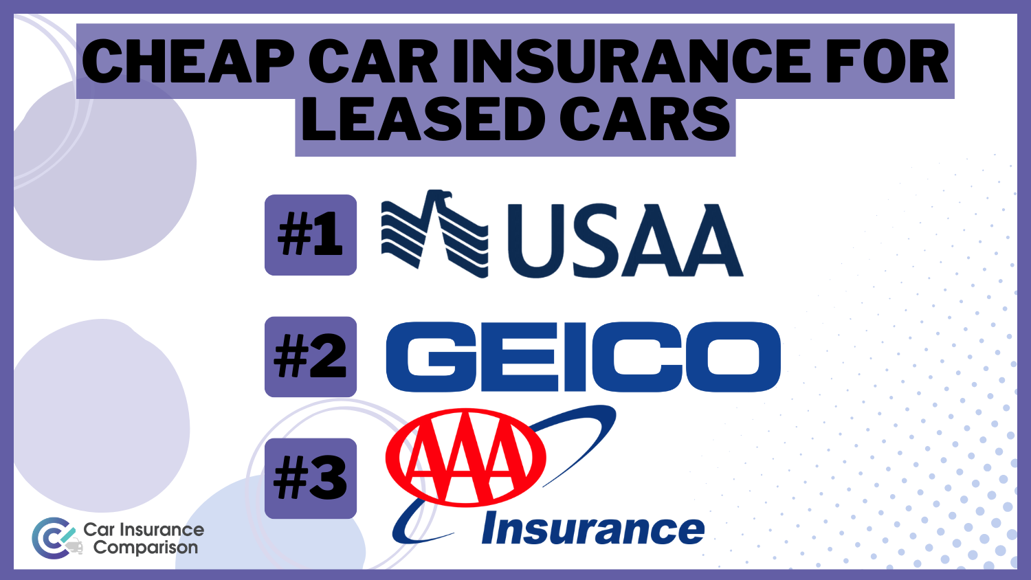 Cheap Car Insurance for Leased Cars: USAA, Geico, and AAA