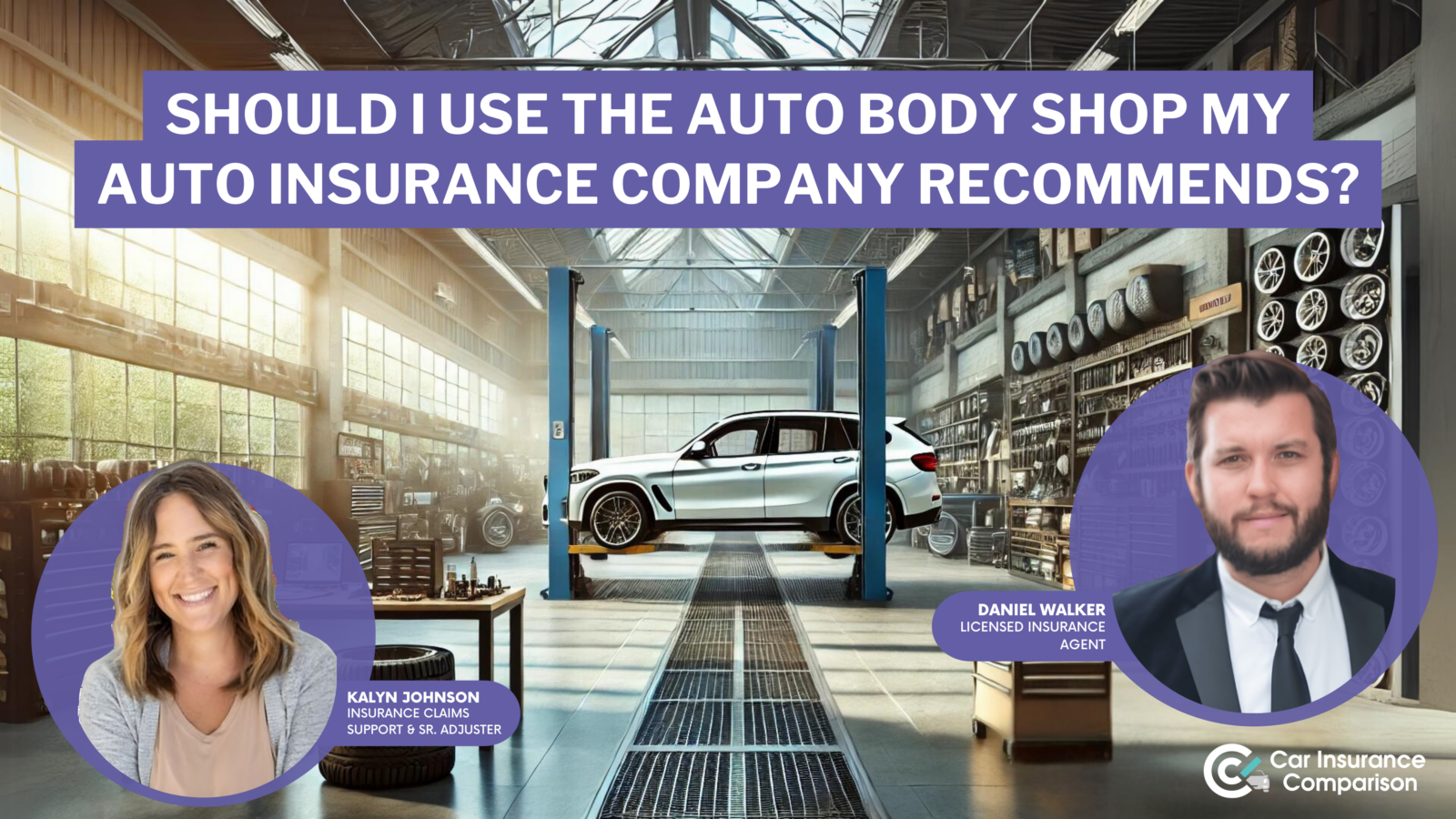 should I use the auto body shop my auto insurance company recommends?