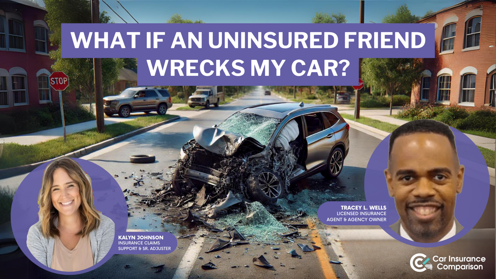 what if an uninsured friend wrecks my car?